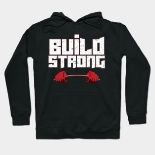 Build Strong Hoodie